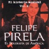 Felipe Pirela - Mi Historia Músical Volume 4