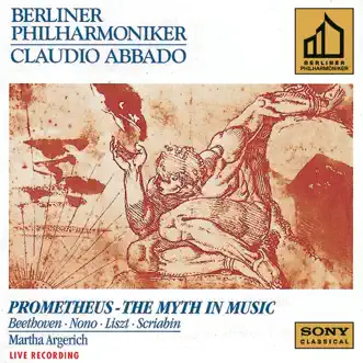 Prometheus - The Myth In Music by Claudio Abbado, André Richard, Berlin Philharmonic, Berliner Singakademie, Ingrid Ade-Jesemann, Manfred Preis, Martha Argerich, Mathias Schadock, Michael Hasel, Michael Zimmerman, Monika Bair-Ivenz, Peter Hall, Solistenchor Freiburg, Susanne Otto & Ulrike Krumbiegel album reviews, ratings, credits