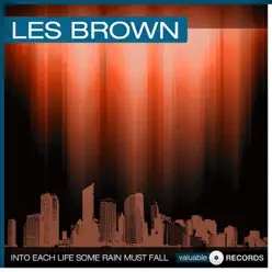Into Each Life Some Rain Must Fall - Les Brown