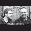 Power & White album lyrics, reviews, download