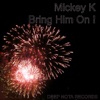 Bring Him On! - Single, 2011