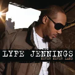 Never Never Land - Single by Lyfe Jennings album reviews, ratings, credits