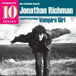 Essential Recordings: Vampire Girl - Jonathan Richman