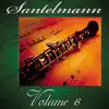 Santelmann, Vol. 6 of The Robert Hoe Collection album lyrics, reviews, download
