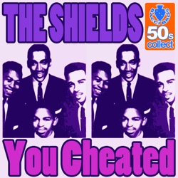 The Shields, Frankie Ervin & Jesse Belvin - You Cheated