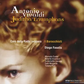 Juditha Triumphans by Coro della Radio Svizzera, Diego Fasolis, Duilio Galfetti, Guillemette Laurens, I Barocchisti, Manuela Custer, Roberta Invernizzi, Sara Mingardo & Tiziana Pizzi album reviews, ratings, credits