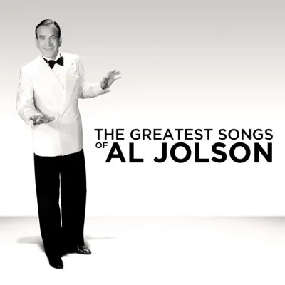 The Greatest Songs of Al Jolson - Al Jolson