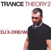 Trance Theory 2 (Continuous DJ Mix By DJ X-Dream)