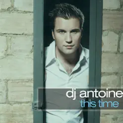 This Time (Remixes) - EP - Dj Antoine