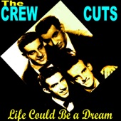 The Crew Cuts - Sh-boom - Life Could Be a Dream - Sh-boom