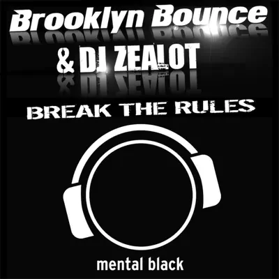 Break the Rules - EP - Brooklyn Bounce Break the Rules - EP - Brooklyn Bounce