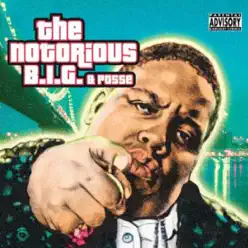 The Notorious B.I.G. & Posse - The Notorious B.I.G.