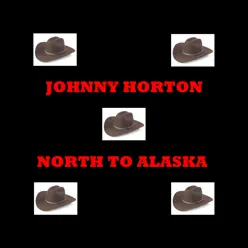 North To Alaska - Johnny Horton