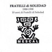 Fratelli! 1988-1998: Dieci Anni Di Fratelli Di Soledad artwork