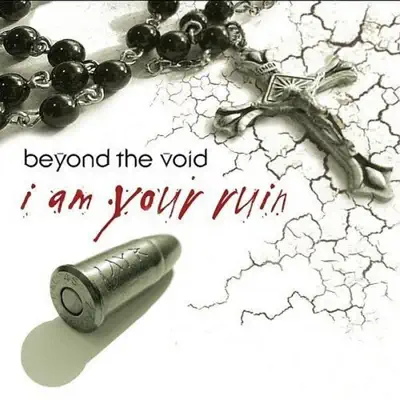 I Am Your Ruin - Beyond The Void