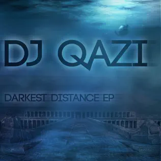 lataa albumi DJ Qazi - Darkest Distance