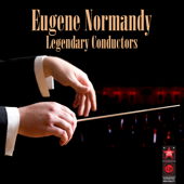 Legendary Conductors - Eugene Normandy