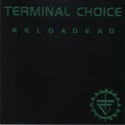 Reloadead - Terminal Choice