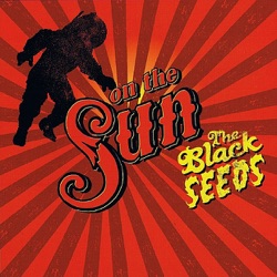 The Black Seeds - Fire