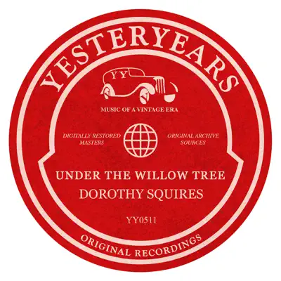 Under the Willow Tree (Dorothy Squires) - Dorothy Squires Under the Willow Tree (Dorothy Squires) - Dorothy Squires