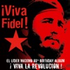 ¡Viva Fidel! - El Lider Maximo 80th Anniversary Album, Vol. 1, 2006