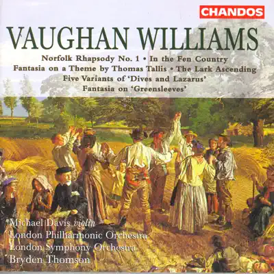 Vaughan Williams: In the Fen Country, The Lark Ascending & Fantasia On a Theme By Thomas Tallis - London Philharmonic Orchestra