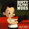 Ugly(Born and Raised) - Dirty Filthy Mugs lyrics