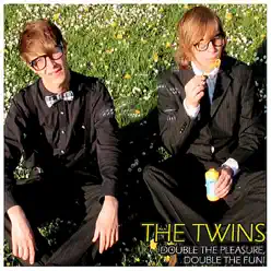 Double The Pleasure, Double The Fun - EP - The Twins Double The Pleasure, Double The Fun - EP - The Twins