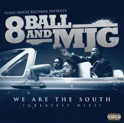 We Are the South (Greatest Hits) by 8Ball & MJG album reviews, ratings, credits