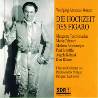 Die Hochzeit Des Figaro: Ouvertüre by Mathieu Ahlersmeyer, Chor Und Orchester Des Reichssenders Stuttgart, Angela Kolniak, Elisabeth Waldenau, Paul Schöffler, Margarete Teschemacher, Maria Cebotari, Hans Herbert Fiedler, Carl Wessely, Hubert Buchta, Kurt Böhme & Hannerle Franck song reviws