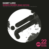 Danny Loko - Somos Nozes (Danilo Ercole's Alternative Mix)