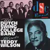 The Dutch Swing College Band Meets Teddy Wilson album lyrics, reviews, download