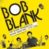 The Blank Generation - Blank Tapes NYC 1975-1985 (Bob Blank Presents)
