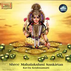 Shree Mahalakshmi Sankirtan - Kavita Krishnamurthy Shree Mahalakshmi Sankirtan - Kavita Krishnamurthy