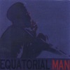 Equatorial Man