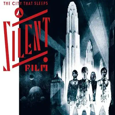 The City That Sleeps (re-edition with bonus tracks) - A Silent Film