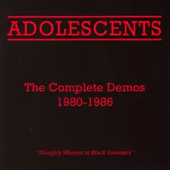 The COMPLETE Demos 1980-2001 - The Adolescents