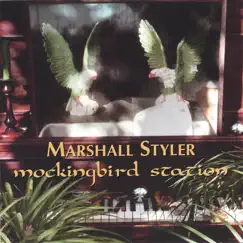 Mockingbird Station by Marshall Styler album reviews, ratings, credits
