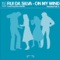 On My Mind (feat. Ben Onono) - Rui Da Silva lyrics