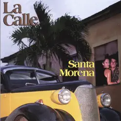 Santa Morena - La Calle Santa Morena - La Calle
