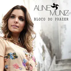 Bloco do Prazer - Single - Aline Muniz