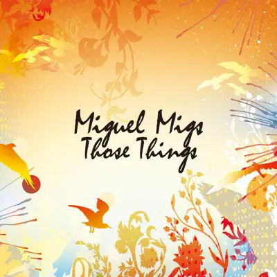 Those Things - Miguel Migs Those Things - Miguel Migs