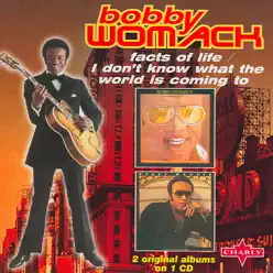 Facts Of Life / I Don't Know What The World Is Coming To - Bobby Womack