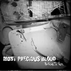 Nothing In Vain - Most Precious Blood