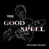 Michael Quest - The Good Spell