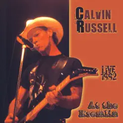 Calvin Russell - Live 1992 At the Kremlin - Calvin Russell