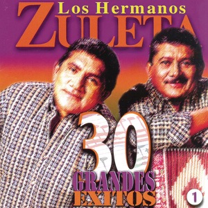 Los Hermaños Zuleta - 30 Grandes Éxitos, Vol. 1