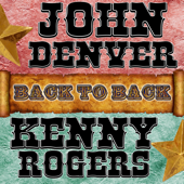 Back To Back: John Denver & Kenny Rogers - John Denver & Kenny Rogers