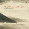Hidden Orchestra - Tired and Awake