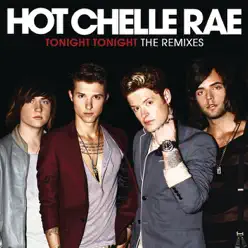 Tonight Tonight - The Remixes - Single - Hot Chelle Rae